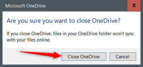 Klik Tutup OneDrive.
