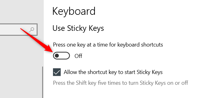 Alihkan "Tekan satu tombol pada satu waktu untuk pintasan keyboard" ke posisi Mati.