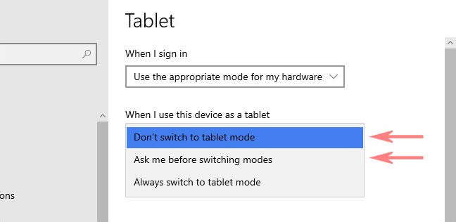 Di Pengaturan Tablet Windows 10, pilih opsi dari menu tarik-turun.