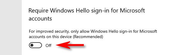 Untuk menonaktifkan Windows Hello, matikan sakelar di sebelah "Memerlukan masuk Windows Hello untuk akun Microsoft" di Pengaturan Windows 10.