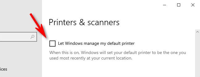 Di pengaturan Windows 10 Printers & Scanners, hapus centang "Let Windows manage my default printer."