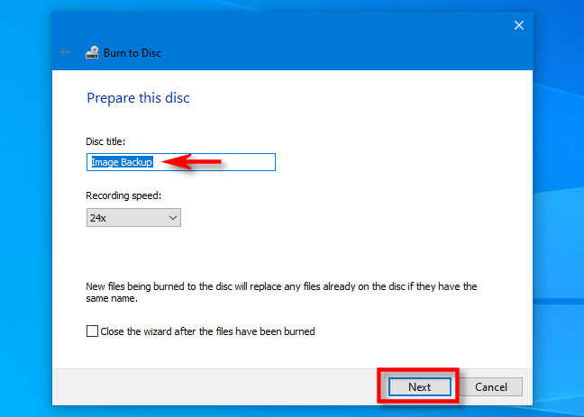 Di Windows 10 Burn Disc Wizard, masukkan judul disk dan klik "Next.&
quot;